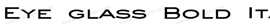 Eye glass Bold Italic字体转换